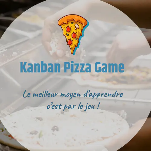 image de l'article : Prenez conscience des bénéfices de Kanban avec le Kanban Pizza Game